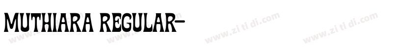 Muthiara Regular字体转换 Muthiara Regular字体转换